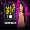 Gaon Ke Gori (Nagpuri Edm Trance Mix) Dj Abishek Jharkhand (OdiaDjs.In)