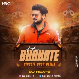 HO BHAKATE (CIRCUIT MIX) DJ HEX C-(OdiaDjs.In).mp3