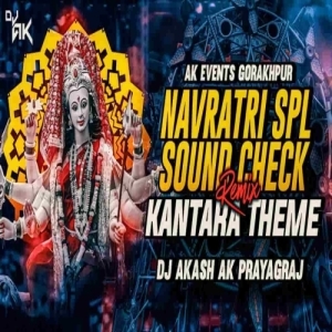 Navratri Spl Kantara Theme Sound Check Dj Akash Ak Prayagraj-(OdiaDjs.In).mp3