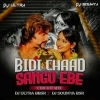 BIDI CHHAD SANGA ABE (CIRCUIT MIX) DJ ULTRA REMIX BBSR X DJ SOMYA BBSR (OdiaDjs.In)
