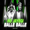 Ho Jayegi Balle Balle (Edm Mix) Dj Bablu Bls X Dj Aditya (OdiaDjs.In)
