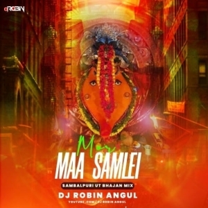 Mor Maa Samlei (Sambalpuri Ut Bhajan Mix) Dj Robin Angul-(OdiaDjs.In).mp3