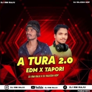 A TURA 2.0 (TRIBAL X TAPORI) DJ RAJESH KDP X DJ RM RAJU-(OdiaDjs.In).mp3