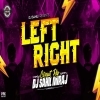 LEFT RIGHT (CIRCUIT MIX) DJ SAHIL MIRAJ (OdiaDjs.In)