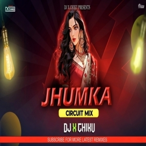 JHUMKA (REMIX) DJ X CHIKU-(OdiaDjs.In).mp3