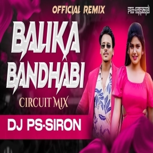 Balika Bandhabi (Circuit Mix) Dj PS-SIRON-(OdiaDjs.In).mp3