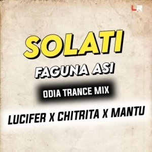 SOLATI FAGUNA ASI (EDM x TRANCE) DJ LUCIFER x CHITRITA x MANTU-(OdiaDjs.In).mp3