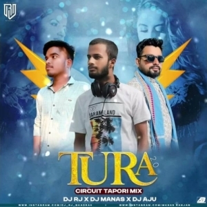 Tura 2.0 (Circuit Tapori Mix) Dj Rj Bhadrak X Dj Manas X Dj Aju Angul-(OdiaDjs.In).mp3