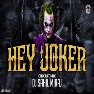 Hey Joker (Circuit Mix) Dj Sahil Miraj-(OdiaDjs.In).mp3