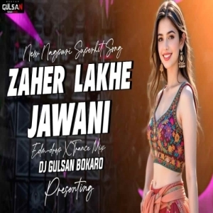 Zaher Lakhe Jawani (Nagpuri Edm Drop Trance Mix) Dj Gulsan-(OdiaDjs.In).mp3