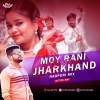 Moy Rani Jharkhand Kar Rani (Nagpuri Mix) DJTitu Gm (OdiaDjs.In)