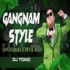 Gangnum Style (Singha Baja X Devil Bass) Dj Toxic (OdiaDjs.In)