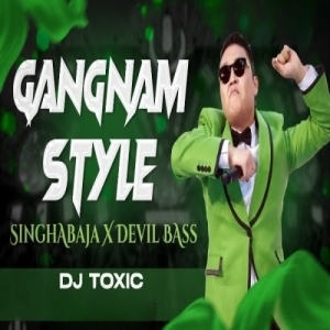 Gangnum Style (Singha Baja X Devil Bass) Dj Toxic-(OdiaDjs.In).mp3