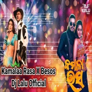 Kamalaa Rasa X Besos (Odia Curcit Remix) Dj Lalu Official-(OdiaDjs.In).mp3