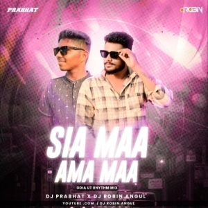 Sie Maa Ama Maa (Odia Ut Rhythm Mix) Dj Pravat x Dj Robin Angul-(OdiaDjs.In).mp3