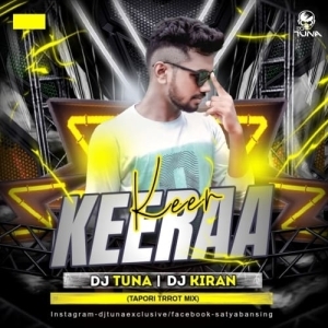 Ker Kera (Odia Tapori Trrot Mix) Dj Tuna X Dj Kiran-(OdiaDjs.In).mp3