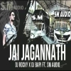 JAI JAGANNATH DJ ROCKY X DJ BAPI ANGUL FT SM AUDIO (OdiaDjs.In)