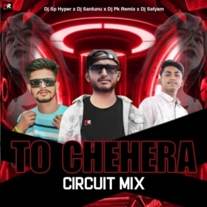 TO CHEHERA (CIRCUIT MIX) DJ SP HYPER x DJ SANTUNU x DJ SATYAM x DJ PK-(OdiaDjs.In).mp3