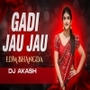 Gadi Jau Jau Atki Gala (Circuit X Bhangda) Dj Akash (OdiaDjs.In)