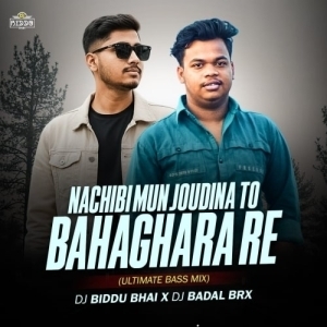 Nachibi Mun Jou Dina To Bahaghara Re (Ultimate Bass Mix) Dj Biddu X Dj Badal Brx-(OdiaDjs.In).mp3