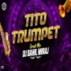 TITO TRUMPET TRANCE (CIRCUIT MIX) DJ SAHIL MIRAJ (OdiaDjs.In)
