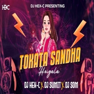 Tokata Sandha Heigala (Circuit Tapori Mix) Dj Hex C X Dj Sumit X Dj Som-(OdiaDjs.In).mp3