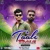 Taale Taale (Sambalpuri Ut Mix) Dj Mk Remix X Dj Sujit Ganjam (OdiaDjs.In)