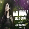 Nai Bhuli Jibu Re Dhana (Sambalpuri Circuit Remix) Dj AB Broz Official (OdiaDjs.In)