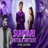 Sundari Sundari X Pottala Muttaye (Remix) DJ SK Talcher (OdiaDjs.In)