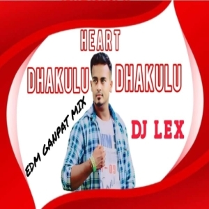 Dhakul Dhakul Heart (Edm Ganpati Mix) Dj Lex-(OdiaDjs.In).mp3