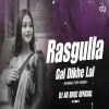 Rasgulla Gal Dikhe Lal (Remix) Dj Ab Broz Official (OdiaDjs.In)