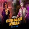 Jatra Villain Dialogue X Desi Baja Dj Sk Talcher (OdiaDjs.In)
