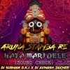 ARUNA STAMBHA RE (SOUND CHECK) DJ SUBHAM DKL X DJ AVINASH TALCHER (OdiaDjs.In)
