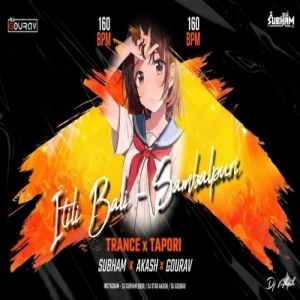 Itili Bali (Sambalpuri Trance Tapori Mix) Dj Subham Bbsr x Dj Akash x Dj Gourav-(OdiaDjs.In).mp3