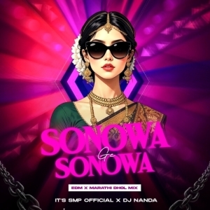 SONOWA GE SONOWA (EDM X MARATHI DHOL) ITS SMP OFFICIAL-(OdiaDjs.In).mp3