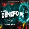 Denefo Mc Miguel (Circuit Mix) Dj Sahil Miraj (OdiaDjs.In)