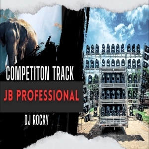 JB PROFESSIONAL COMPETITION TRACK DJ ROCKY-(OdiaDjs.In).mp3