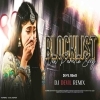 Blocklist (Purulia Edm Devil Bass Mix) Dj Devil (OdiaDjs.In)