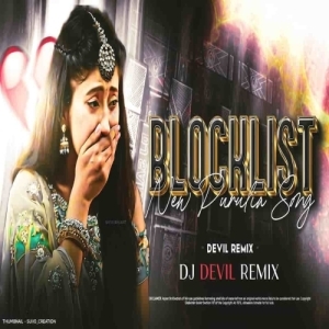 Blocklist (Purulia Edm Devil Bass Mix) Dj Devil-(OdiaDjs.In).mp3