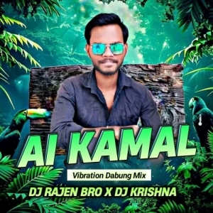 AI KAMAL(Vibration Dabung Mix)DJ RAJEN BRO X DJ KRISHNA-(OdiaDjs.In).mp3
