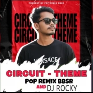 CIRCUIT THEME - DJ ROCKY X POP REMIX BBSR-(OdiaDjs.In).mp3
