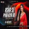 Asha Se Pyar Kiya Re (EDM CIRCUIT MIX) Dj Abishek Jharkhand (OdiaDjs.In)
