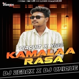 KAMALAA RASA (CIRCUIT X VIBE) DJ ZEROX  X DJ UNIQUE REMIX-(OdiaDjs.In).mp3