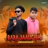 Bara Jauchi Dekha (Tapori Trrot Mix) Dj Muna X Dj Kuna (OdiaDjs.In)