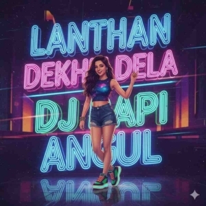 Lanthana Dekhei Dela (Odia Dance Mix) Dj Bapi Angul-(OdiaDjs.In).mp3