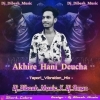 Akhire Hani Deucha ( Tapori Vibration Mix ) Dj Aman X Dj Dibesh Music (OdiaDjs.In)