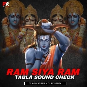 Ram Siya Ram (Tabla Sound Check) Dj X Rathan x Dj Pk Remix-(OdiaDjs.In).mp3