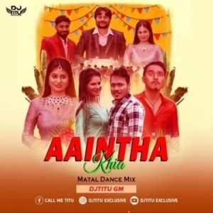 Aaintha Khia (Matal Dance Mix) Dj Titu Gm-(OdiaDjs.In).mp3