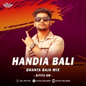 Handia Bali 2.0 (Ghanta Baja Tapori Mix) DJ Titu Gm.mp3