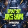 Tor Silky Silky X Danzer Ankhiya (South X Nagpuri) Dj Ab Broz Official